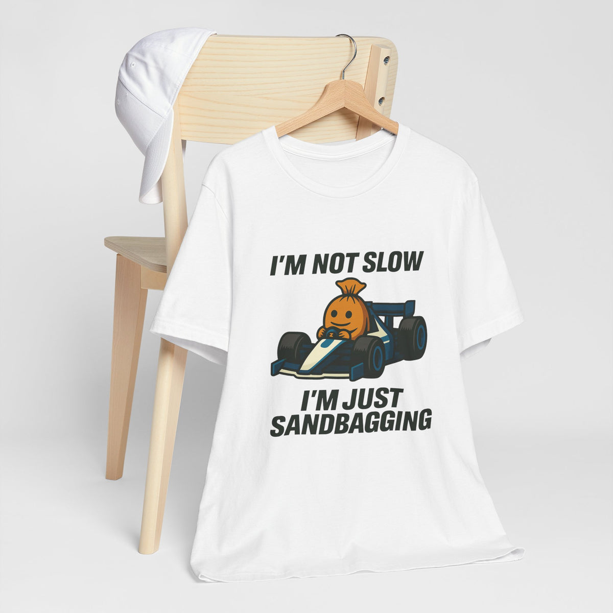 I'm Not Slow I'm Just Sandbagging Racing T-Shirt